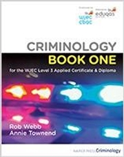 Buy Criminology Book One for the WJEC Level 3 Applied Certificate & Diploma