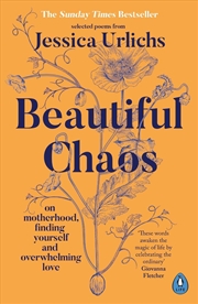Buy Beautiful Chaos : On Motherhood, Finding Yourself and Overwhelming Love