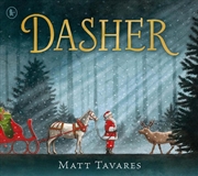 Buy Dasher : The New York Times bestseller and new Christmas Classic about Santa's first reindeer, for a