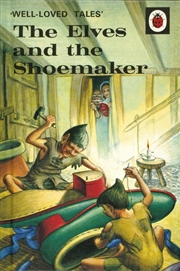 Buy Well-Loved Tales: The Elves and the Shoemaker