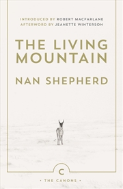 Buy The Living Mountain : A Celebration of the Cairngorm Mountains of Scotland