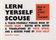 Buy Lern Yerself Scouse : How to talk proper in Liverpool