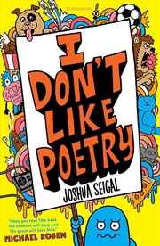 Buy I Don't Like Poetry : By the winner of the Laugh Out Loud Award. ‘Wonderful and imaginative’ The Tim