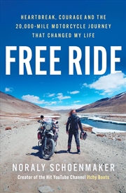 Buy Free Ride : Heartbreak, Courage, and the 20,000-Mile Motorcycle Journey that Changed My Life
