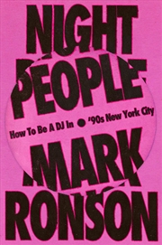 Buy Night People : How to Be a DJ in ‘90s New York City