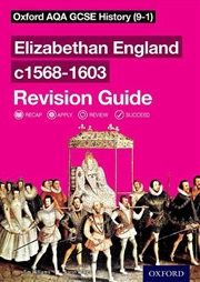 Buy Oxford AQA GCSE History: Elizabethan England c1568-1603 Revision Guide