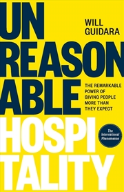 Buy Unreasonable Hospitality : The Remarkable Power of Giving People More Than They Expect