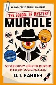 Buy Murdle: The School of Mystery: THE SUNDAY TIMES BESTSELLING SERIES : 50 Seriously Sinister Murder My