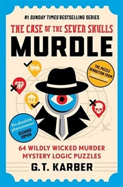 Buy Murdle: The Case of the Seven Skulls: THE SUNDAY TIMES BESTSELLING SERIES : 64 Wildly Wicked Murder 