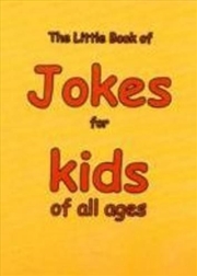 Buy The Little Book of Jokes for Kids of All Ages