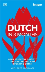 Buy Dutch in 3 Months with Free Audio App : Your Essential Guide to Understanding and Speaking Dutch