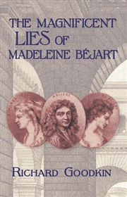 Buy The Magnificent Lies Of Madeleine Bejart