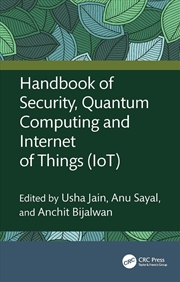 Buy Handbook Of Security, Quantum Computing And Internet Of Things (Iot)