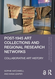 Buy Post-1945 Art Collections And Regional Research Networks