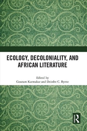 Buy Ecology, Decoloniality, And African Literature