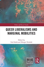 Buy Queer Liberalisms And Marginal Mobilities