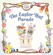 Buy The Easter Hat Parade: A Snugglepot and Cuddlepie Tale
