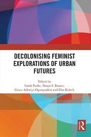 Buy Decolonising Feminist Explorations of Urban Futures