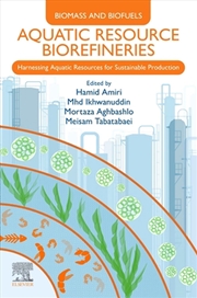 Buy Aquatic Resource Biorefineries : Harnessing Aquatic Resources For Sustainable Production