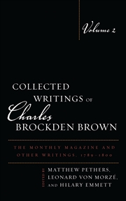 Buy Collected Writings of Charles Brockden Brown: The Monthly Magazine and Other Writings, 1789-1800