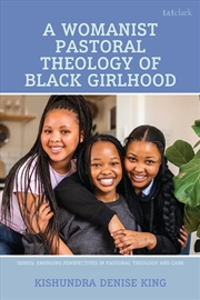 Buy Making Space for Black Girlhood: A Womanist Pastoral Theology