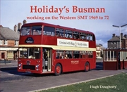 Buy Holiday'S Busman, Working On The Western Smt 1969-72