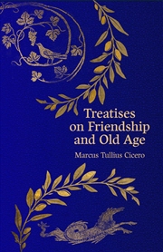Buy Treatises On Friendship And Old Age (Hero Classics)