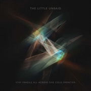 Buy Stay Fragile All Across This Cold Frontier