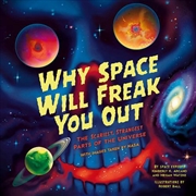 Buy Why Space Will Freak You Out