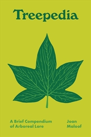 Buy Treepedia : A Brief Compendium Of Arboreal Lore
