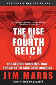 Buy The Rise Of The Fourth Reich : The Secret Societies That Threaten To Take Over America
