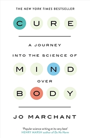 Buy Cure : A Journey Into The Science Of Mind Over Body