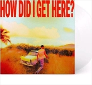 Buy How Did I Get Here? - Clear Vinyl