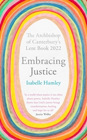 Buy Embracing Justice : The Archbishop Of Canterbury's Lent Book 2022