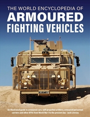 Buy Armoured Fighting Vehicles, World Encyclopedia Of : An Illustrated Guide To Armoured Cars, Self-Prop