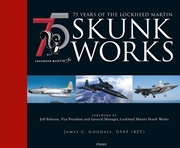 Buy 75 Years Of The Lockheed Martin Skunk Works