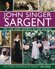 Buy John Singer Sargent His Life &