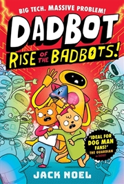 Buy Dadbot 2: Rise Of The Badbots!