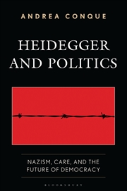Buy Heidegger And Politics: Nazism, Care, And The Future Of Democracy