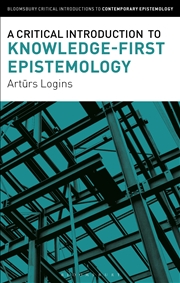 Buy A Critical Introduction To Knowledge-First Epistemology