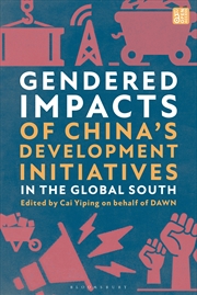 Buy Gendered Impacts Of China's Development Initiatives In The Global South