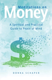 Buy Meditations On Money: A Spiritual And Practical Guide