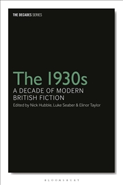 Buy The 1930S: A Decade Of Modern British Fiction