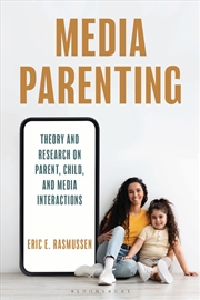 Buy Media Parenting: Theory And Research On Parent, Child, And Media Interactions