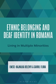 Buy Ethnic Belonging And Deaf Identity In Romania: Living In Multiple Minorities