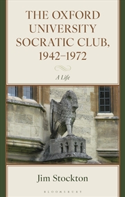 Buy The Oxford University Socratic Club, 1942-1972: A Life