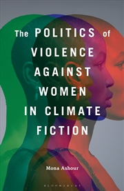 Buy The Politics Of Violence Against Women In Climate Fiction