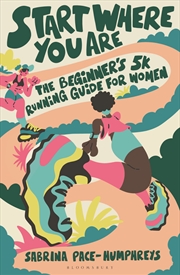 Buy Start Where You Are: The Beginner's 5K Running Guide For Women