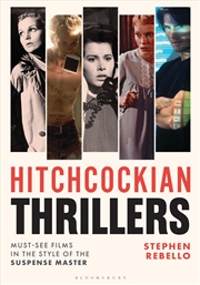 Buy Hitchcockian Thrillers: Must-See Films In The Style Of The Suspense Master