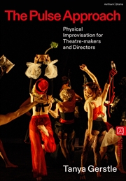 Buy The Pulse Approach: Physical Improvisation For Theatre-Makers And Directors